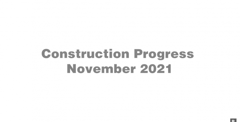 Construction Progress - November 2021