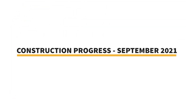 Construction Update - September 2021